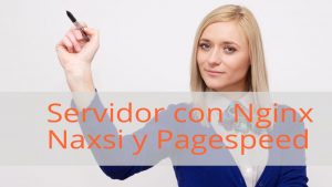 Como configurar un servidor con nginx, naxsi, pagespeed, wordpress, php7 y mysql